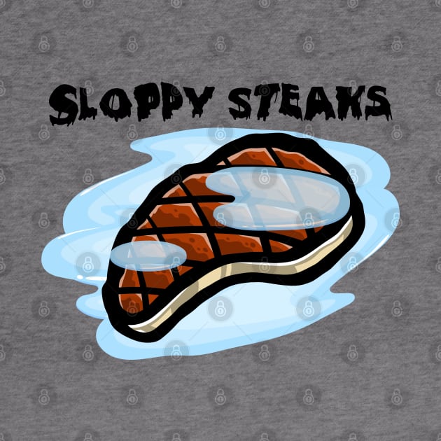 Sloppy Steaks (Light Shirts) by That's a Chunky!